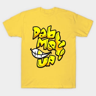 Dab Me Up Meme T-Shirt